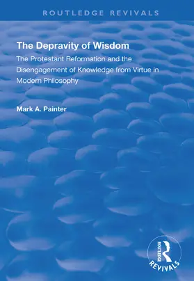 Painter |  The Depravity of Wisdom | Buch |  Sack Fachmedien