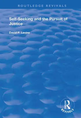 Levine |  Self-Seeking and the Pursuit of Justice | Buch |  Sack Fachmedien