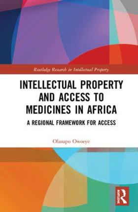 Owoeye |  Intellectual Property and Access to Medicines in Africa | Buch |  Sack Fachmedien