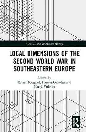 Bougarel / Grandits / Vulesica |  Local Dimensions of the Second World War in Southeastern Europe | Buch |  Sack Fachmedien