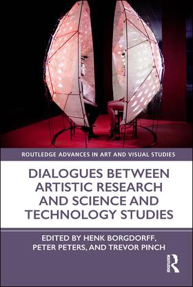 Borgdorff / Peters / Pinch | Dialogues Between Artistic Research and Science and Technology Studies | Buch | 978-1-138-34385-6 | sack.de