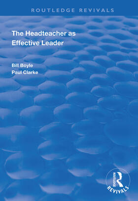 Boyle / Clarke |  The Headteacher as Effective Leader | Buch |  Sack Fachmedien