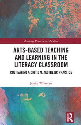 Whitelaw |  Arts-Based Teaching and Learning in the Literacy Classroom | Buch |  Sack Fachmedien