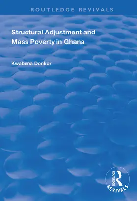 Donkor |  Structural Adjustment and Mass Poverty in Ghana | Buch |  Sack Fachmedien