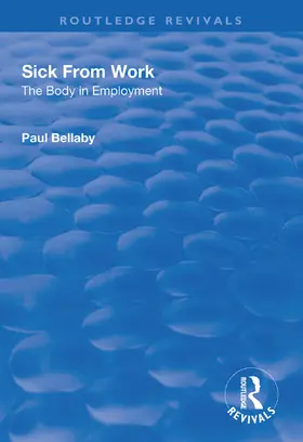 Bellaby |  Sick From Work | Buch |  Sack Fachmedien