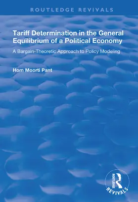 Pant |  Tariff Determination in the General Equilibrium of a Political Economy | Buch |  Sack Fachmedien