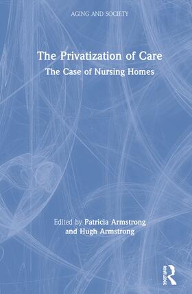 Armstrong |  The Privatization of Care | Buch |  Sack Fachmedien