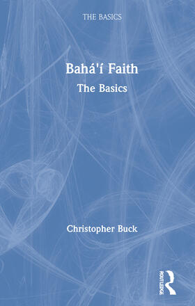 Buck |  Baha'i Faith | Buch |  Sack Fachmedien