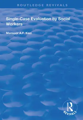 Kazi |  Single-Case Evaluation by Social Workers | Buch |  Sack Fachmedien