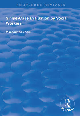Kazi |  Single-Case Evaluation by Social Workers | Buch |  Sack Fachmedien