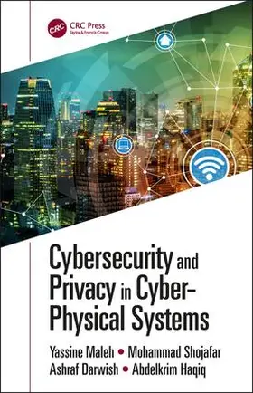 Maleh / Shojafar / Darwish |  Cybersecurity and Privacy in Cyber Physical Systems | Buch |  Sack Fachmedien