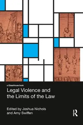 Swiffen / Nichols |  Legal Violence and the Limits of the Law | Buch |  Sack Fachmedien