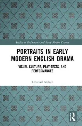 Stelzer |  Portraits in Early Modern English Drama | Buch |  Sack Fachmedien