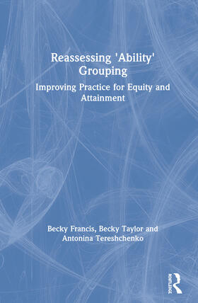 Francis / Taylor / Tereshchenko |  Reassessing 'Ability' Grouping | Buch |  Sack Fachmedien