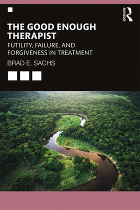 Sachs |  The Good Enough Therapist | Buch |  Sack Fachmedien