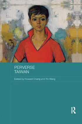 Chiang / Wang |  Perverse Taiwan | Buch |  Sack Fachmedien