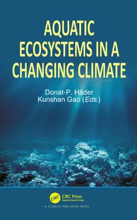 Hader / Häder / Gao |  Aquatic Ecosystems in a Changing Climate | Buch |  Sack Fachmedien