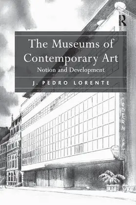 Lorente |  The Museums of Contemporary Art | Buch |  Sack Fachmedien