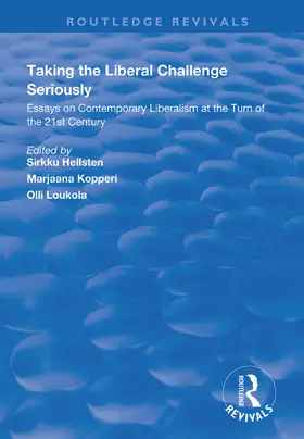 Hellsten / Kopperi / Loukola |  Taking the Liberal Challenge Seriously | Buch |  Sack Fachmedien