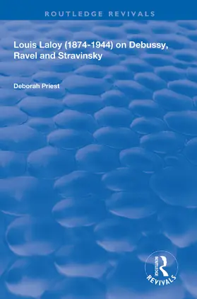 Priest |  Louis Laloy (1874-1944) on Debussy, Ravel and Stravinsky | Buch |  Sack Fachmedien