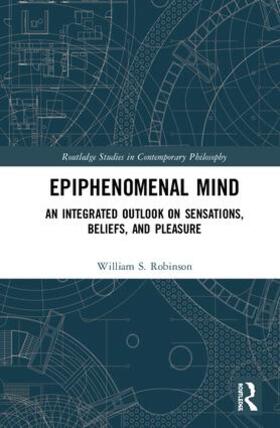 Robinson |  Epiphenomenal Mind | Buch |  Sack Fachmedien