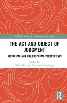 Ball / Schuringa |  The Act and Object of Judgment | Buch |  Sack Fachmedien