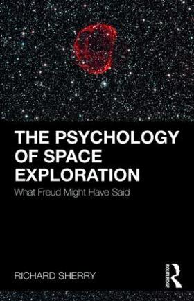 Sherry |  The Psychology of Space Exploration | Buch |  Sack Fachmedien