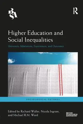 Waller / Ingram / Ward |  Higher Education and Social Inequalities | Buch |  Sack Fachmedien