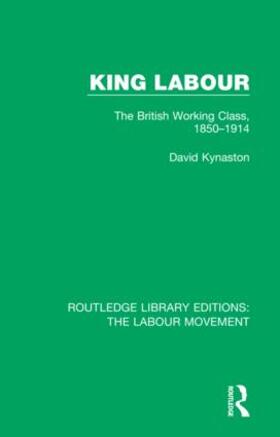 Kynaston |  King Labour | Buch |  Sack Fachmedien