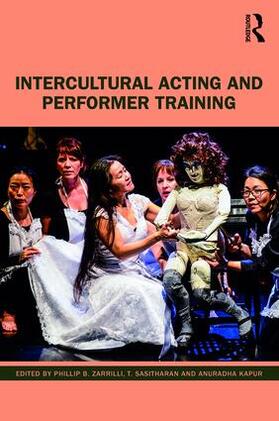 Phillip / Sasitharan / Kapur |  Intercultural Acting and Performer Training | Buch |  Sack Fachmedien