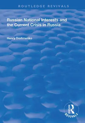 Trofimenko |  Russian National Interests and the Current Crisis in Russia | Buch |  Sack Fachmedien