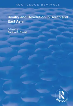 Ghosh |  Rivalry and Revolution in South and East Asia | Buch |  Sack Fachmedien