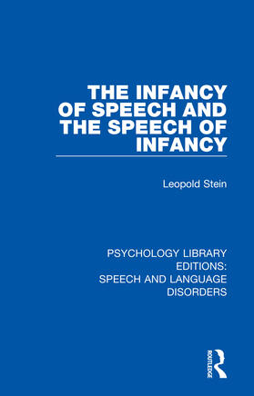 Stein |  The Infancy of Speech and the Speech of Infancy | Buch |  Sack Fachmedien