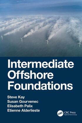Kay / Gourvenec / Palix |  Intermediate Offshore Foundations | Buch |  Sack Fachmedien