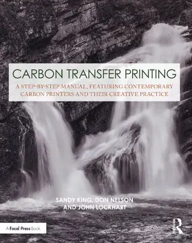 King / Nelson / Lockhart |  Carbon Transfer Printing | Buch |  Sack Fachmedien