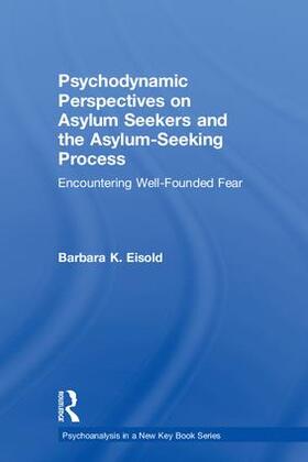 Eisold |  Psychodynamic Perspectives on Asylum Seekers and the Asylum-Seeking Process | Buch |  Sack Fachmedien