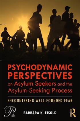 Eisold |  Psychodynamic Perspectives on Asylum Seekers and the Asylum-Seeking Process | Buch |  Sack Fachmedien