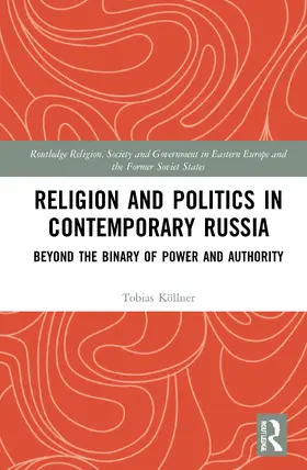 Köllner |  Religion and Politics in Contemporary Russia | Buch |  Sack Fachmedien