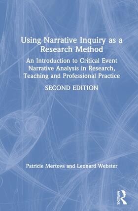 Mertova / Webster |  Using Narrative Inquiry as a Research Method | Buch |  Sack Fachmedien