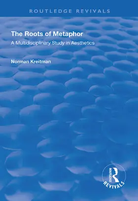 Kreitman |  The Roots of Metaphor | Buch |  Sack Fachmedien