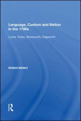 Manly |  Language, Custom and Nation in the 1790s | Buch |  Sack Fachmedien