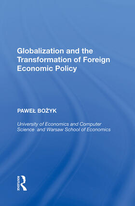 Bozyk |  Globalization and the Transformation of Foreign Economic Policy | Buch |  Sack Fachmedien