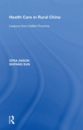 Anson / Sun |  Health Care in Rural China | Buch |  Sack Fachmedien