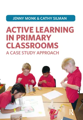 Monk / Silman |  Active Learning in Primary Classrooms | Buch |  Sack Fachmedien