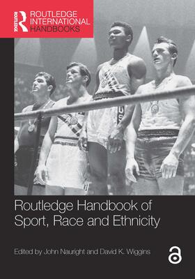 Nauright / Wiggins |  Routledge Handbook of Sport, Race and Ethnicity | Buch |  Sack Fachmedien