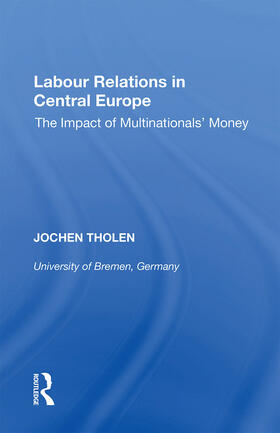 Tholen |  Labour Relations in Central Europe | Buch |  Sack Fachmedien