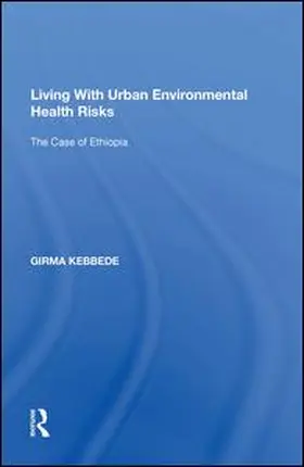 Kebbede |  Living With Urban Environmental Health Risks | Buch |  Sack Fachmedien