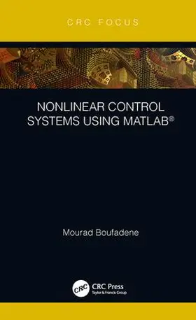 Boufadene |  Nonlinear Control Systems using MATLAB (R) | Buch |  Sack Fachmedien