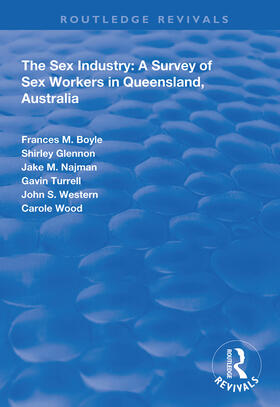 Boyle / Glennon / Najman |  The Sex Industry:  A Survey of Sex Workers in Queensland, Australia | Buch |  Sack Fachmedien