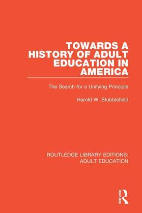 Stubblefield |  Towards a History of Adult Education in America | Buch |  Sack Fachmedien